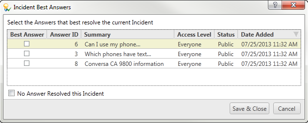 Incident Best Answer. Select the answers that best resolve the current Incident
