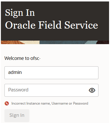 OFS login screen displays "Incorrect Instance name, Username or Password"