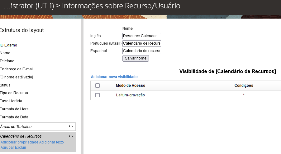 O contexto de tela Informações sobre Usuário/Recurso está configurado com o item Calendário de Recursos como acesso Leitura-gravação
